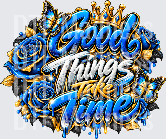 Good Things Take Time Blue Floral Crown Graphic